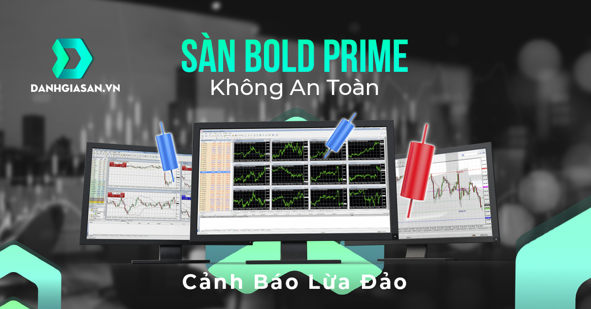 Cảnh Báo Lừa Đảo Sàn Bold Prime Không An Toàn