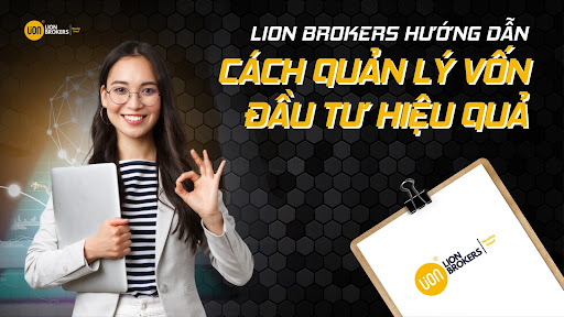 Lion Broker hướng dẫn cách quản lý vốn