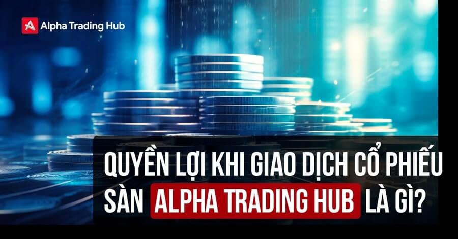 Sàn Alpha Trading Hub có uy tín hay không