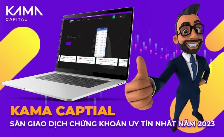 Kinh nghiệm và uy tín của Kama Capital