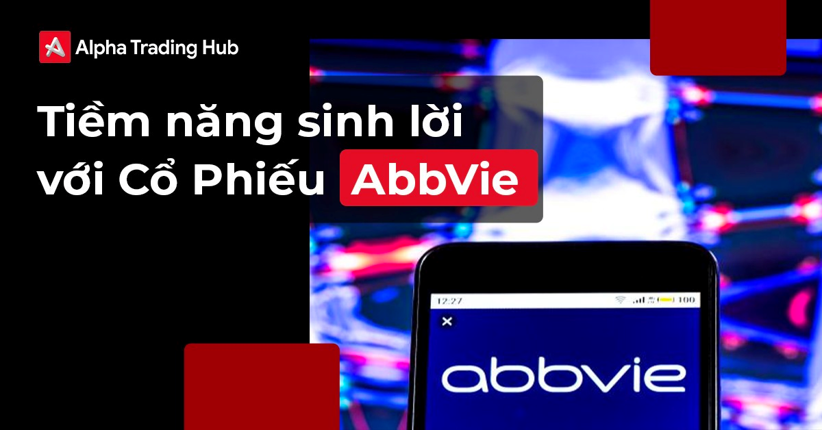 Tiềm năng sinh lời với Cổ Phiếu AbbVie