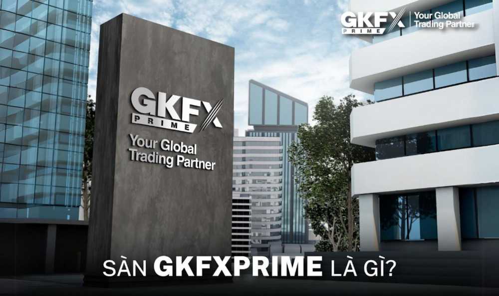 GKFX Prime Bonus - Thông tin chi tiết và hướng dẫn đăng ký