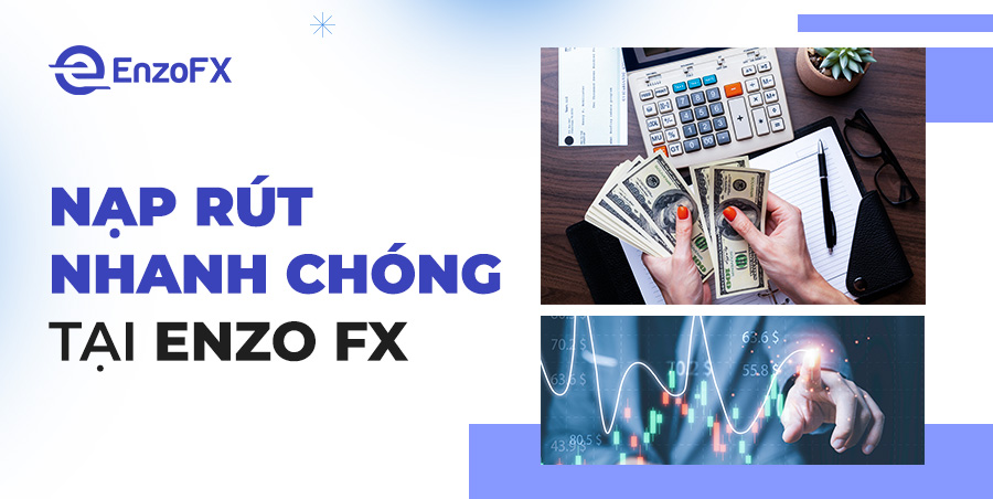 Nâng Cao Hiệu Quả Giao Dịch Cùng Enzo FX