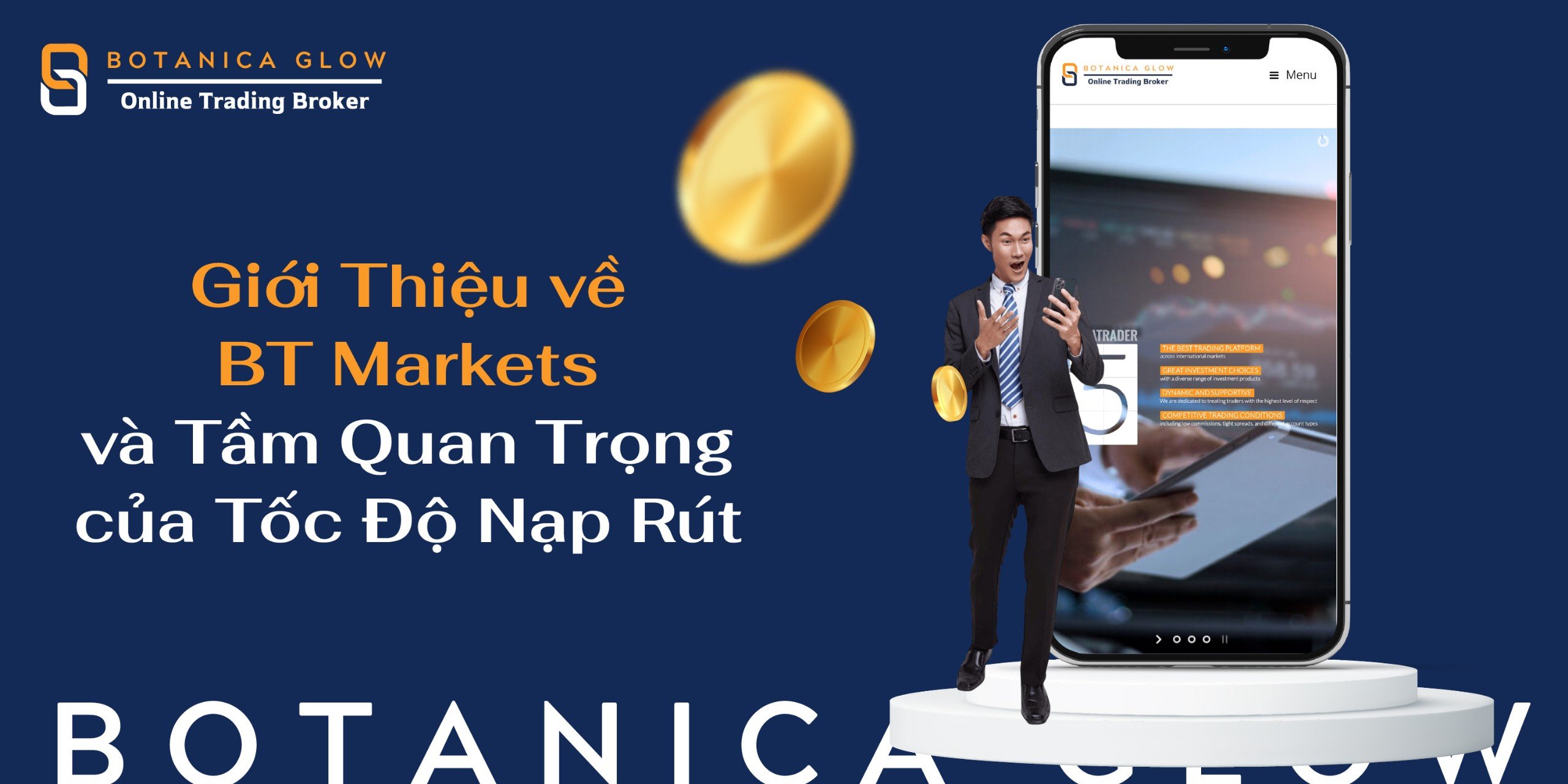 Giới Thiệu về BT Markets và Tầm Quan Trọng của Hệ Thống Nạp Rút