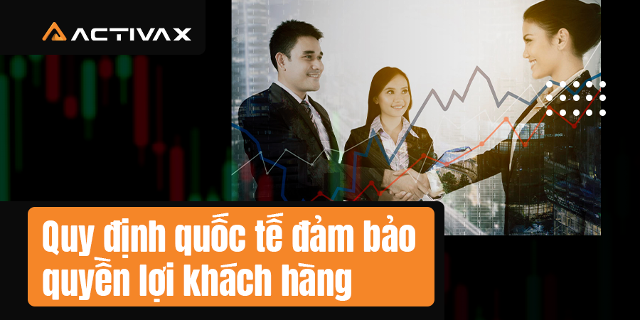 Quy định quốc tế đảm bảo quyền lợi khách hàng
