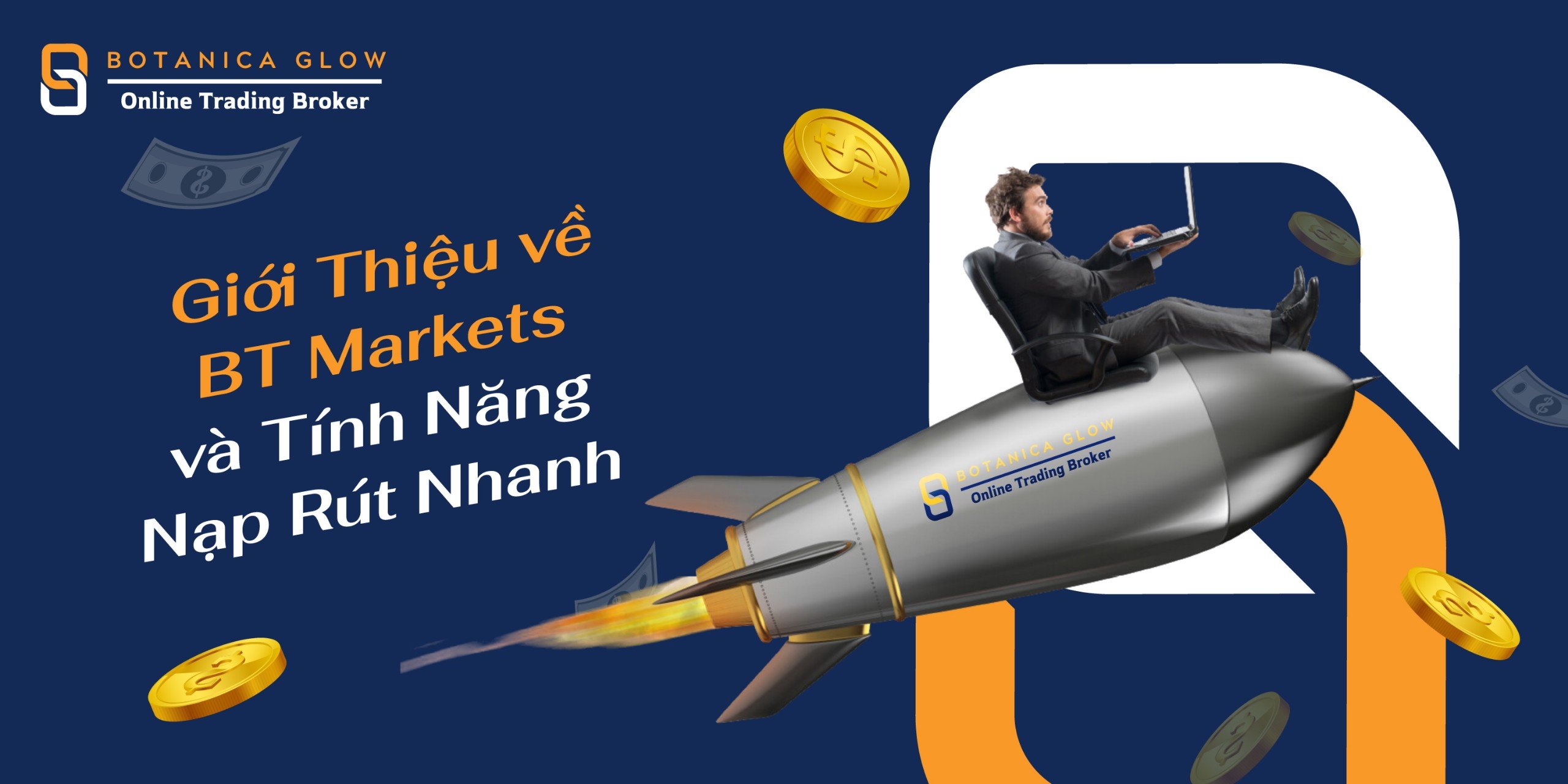 Giới Thiệu về BT Markets và Tính Năng Nạp Rút Nhanh